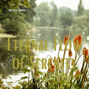 Eternal Flow of Serenity - Breath of Harmony
