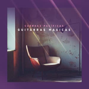 Cuerdas Pacíficas - Guitarras Mágicas