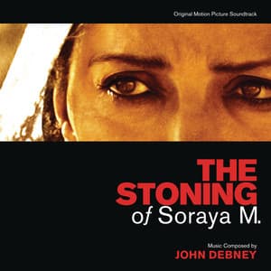 The Stoning Of Soraya M. - John Debney