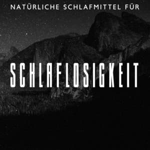 Natürliche Schlafmittel für Schlaflosigkeit - Schlafmusik Akademie