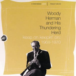 Keep On Keepin' On - Woody Herman
