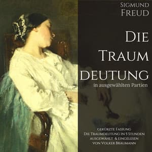 Die Traumdeutung in ausgewählten Partien - Sigmund Freud