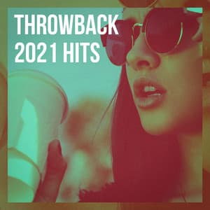 Throwback 2021 Hits - Big Hits 2012
