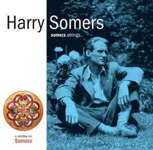 Somers, H.: Somers Strings - Harry Somers