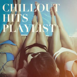 Chillout Hits Playlist - #1 Pop Hits