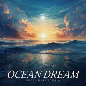 Ocean Dream - Calm Water Sounds