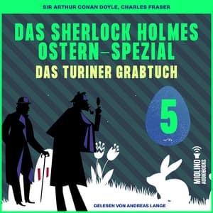 Das Sherlock Holmes Ostern-Spezial - Das Sherlock Holmes Ostern-Spezial - Das Turiner Grabtuch
