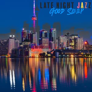 Late Night Jazz. Pleasant Music for Good Sleep. Instrumental Pieces for Beautiful Dreams - Black Night Music Universe
