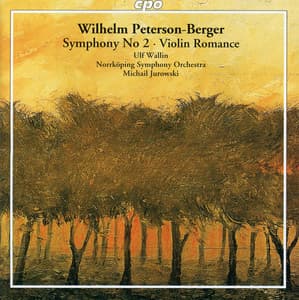 Peterson-Berger: Symphony No. 2 & Violin Romance - Wilhelm Peterson-Berger
