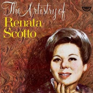 The Artistry Of Renata Scotto - Renata Scotto