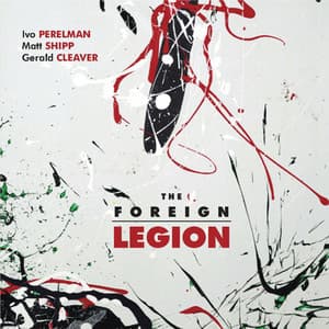 The Foreign Legion - Ivo Perelman