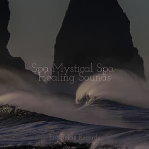 Spa Mystical Spa Healing Sounds - Música para Relajarse Profundamente