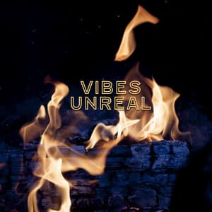 Campfire Energy - Vibes Unreal