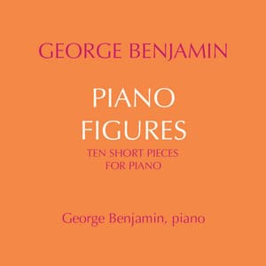 Benjamin: Piano Figures - George Benjamin