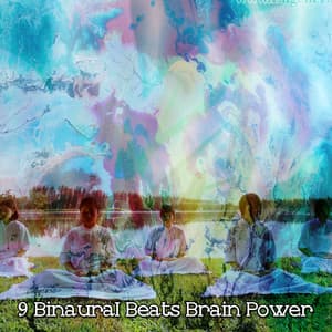 9 Binaural Beats Brain Power - Binaural Beats Recordings