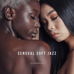 Sensual Soft Jazz - Jazz Instrumental Club