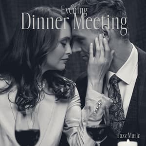 Evening Dinner Meeting: Jazz Music in the Restaurant, Pleasant Atmosphere - Business Background Music Consort