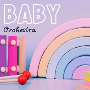 Baby Orchestra - Classical Music for Baby Orchestra