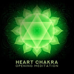 Heart Chakra Opening Meditation - Heart Chakra Association