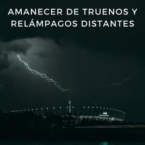 Amanecer De Truenos Y Relámpagos Distantes - Trueno relámpago y tormenta de lluvia