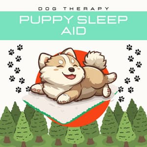 Puppy Sleep Aid - Dog Therapy
