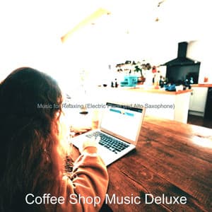 Music for Relaxing - Coffee Shop Music Deluxe