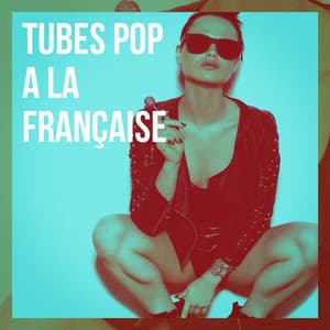 Tubes pop à la française - 50 Tubes Au Top