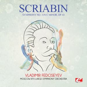 Scriabin: Symphony No. 3 in C Minor, Op. 43 - Alexander Scriabin