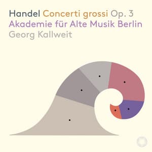 Handel: Concerti grossi, Op. 3 - George Frideric Handel