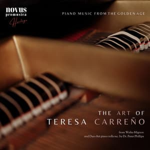 The Art of Teresa Carreño. Piano Music from the Golden Age - Teresa Carreño