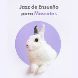 Jazz De Ensueño Para Mascotas - Lento de jazz