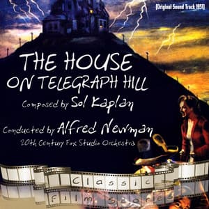 The House on Telegraph Hill - 20th Century Fox Orchestra