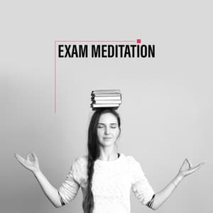 Exam Meditation: Relaxing Piano Music for Study and Focus - Exam Study Music Academy