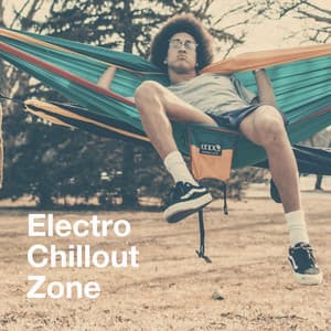 Electro Chillout Zone - Chill Lounge Players