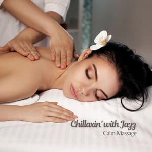 Chillaxin' with Jazz: Calm Massage - JAZZY CROSSING