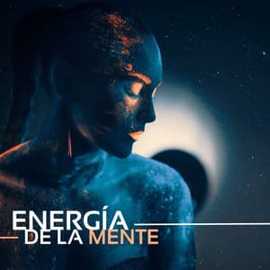 Energía de la Mente: Música Generadora de Ondas Cerebrales Relajante para Ayudarle a Dormir Mejor con Sonidos Naturales New Age - Mente Abierta