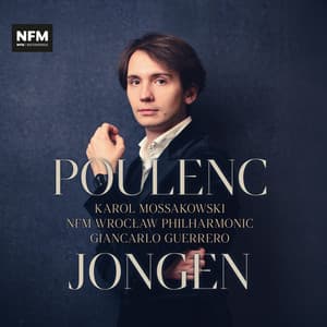 Poulenc/Jongen - NFM Wrocław Philharmonic