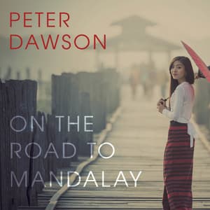 On the Road to Mandalay - Peter Dawson