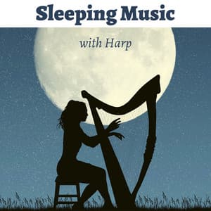 Sleeping Music with Harp – Relaxing Harp Music for Sleep and Meditation - Harp Music Collective