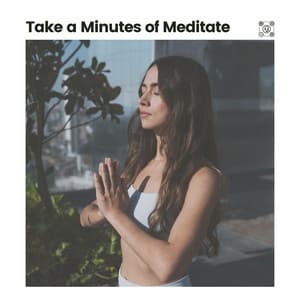 Take a Minutes of Meditate - Meditative Music Guru