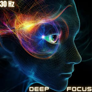 Deep Focus - 30 Hz Binaural Frequency Study Music for Concentration - Deep Focus and Concentration