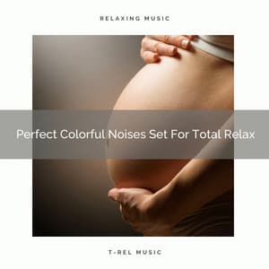 Perfect Colorful Noises Set For Total Relax - Sleep Noise