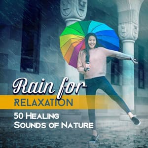 Rain for Relaxation - Natural Sounds Music Academy