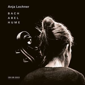 Bach – Abel – Hume - Anja Lechner