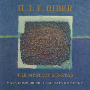 Biber: The Mystery Sonatas - Heinrich Ignaz Franz von Biber