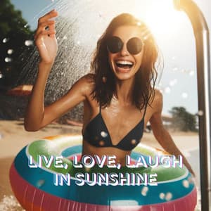Live, Love, Laugh in Sunshine: Deep House Summer Mix - Del Mar Chill Music Club