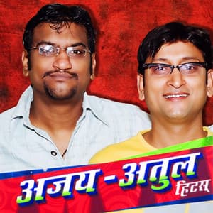 Ajay - Atul Hits - Ajay-Atul