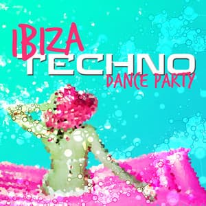 Ibiza Techno Dance Party - Techno