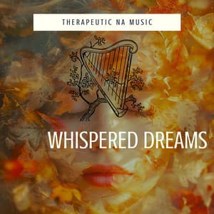 Whispered Dreams - Therapeutic NA Music