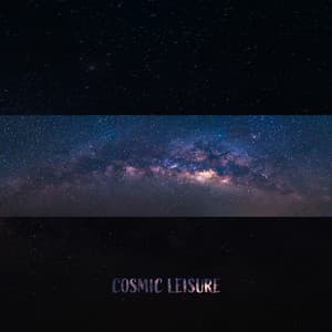 Cosmic Leisure: Night Relaxation, Stress Free Meditation, Stimulate Imagination, Cosmic Vibes, Unreal Sounds - Space Music Atmosphere